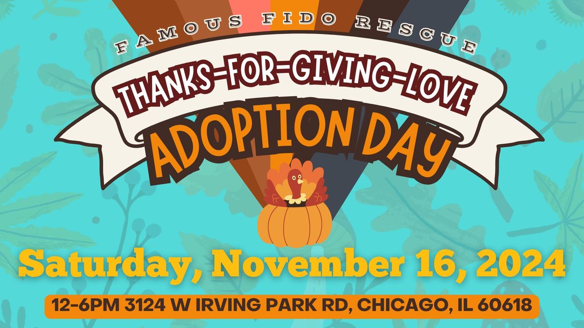 Thanks-For-Giving-Love Adoption Event at Famous Fido Rescue