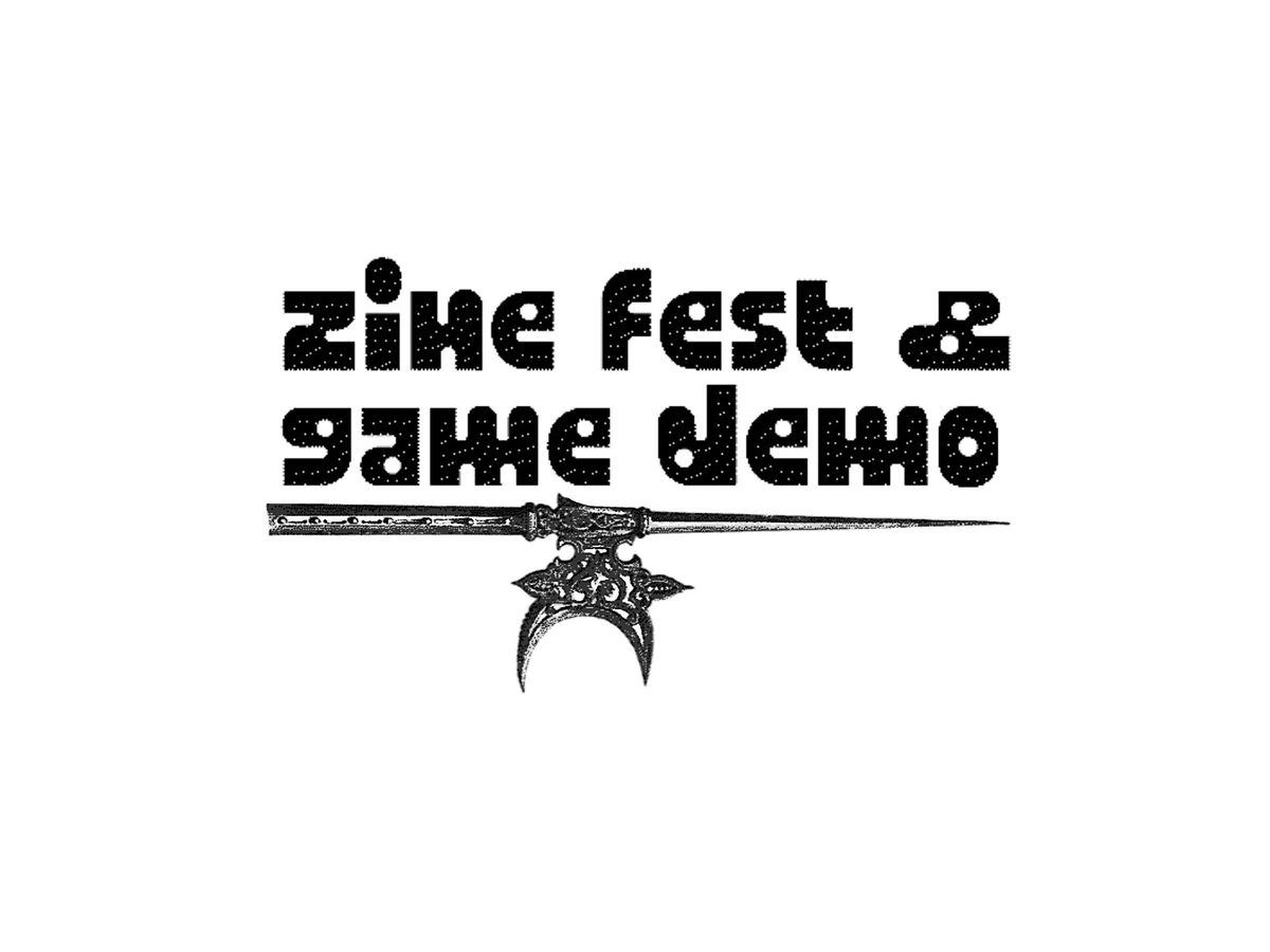 Zine Fest and Game Demo