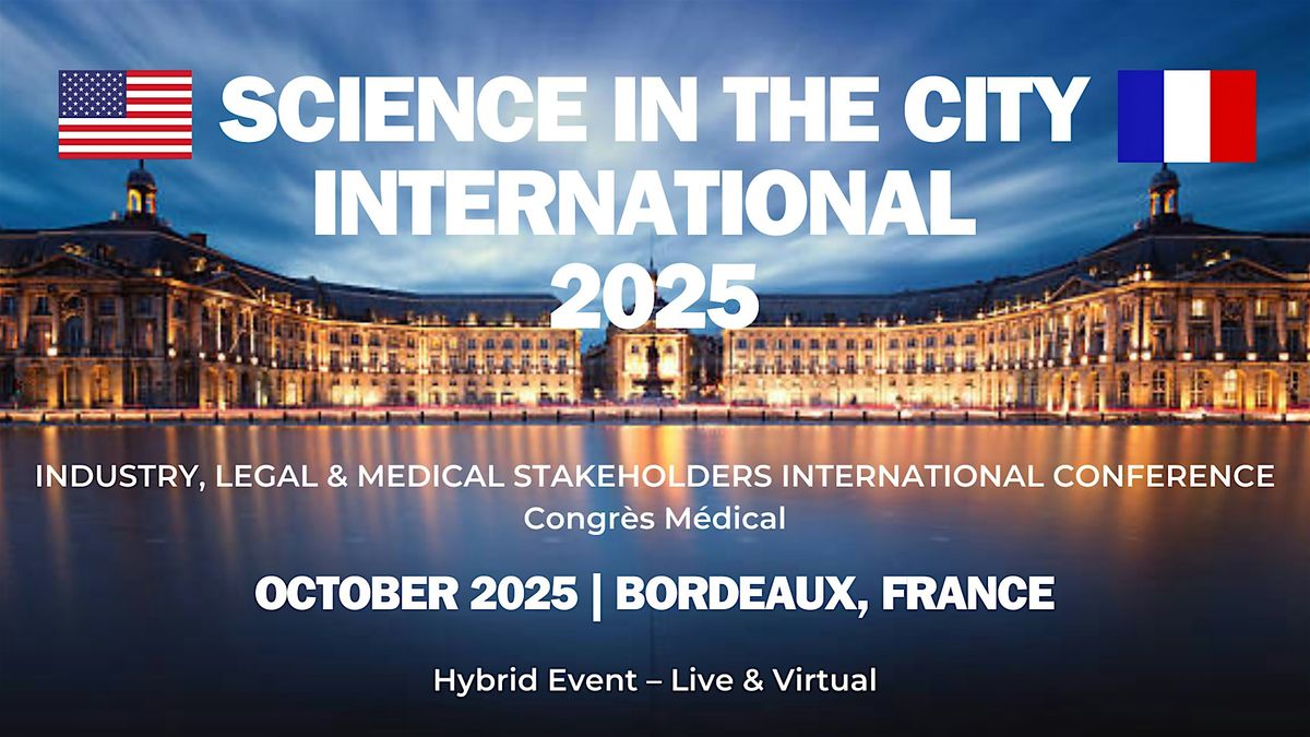 Science in the City International 2025 - Bordeaux, France