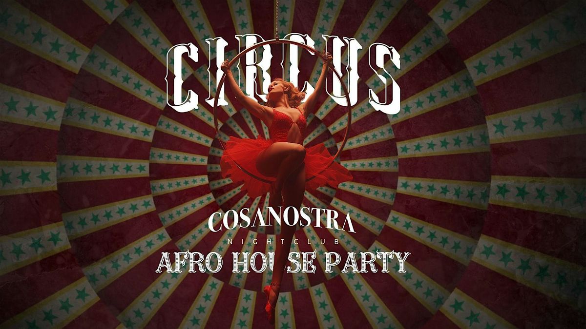 SECRET CIRCUS AFROHOUSE PARTY