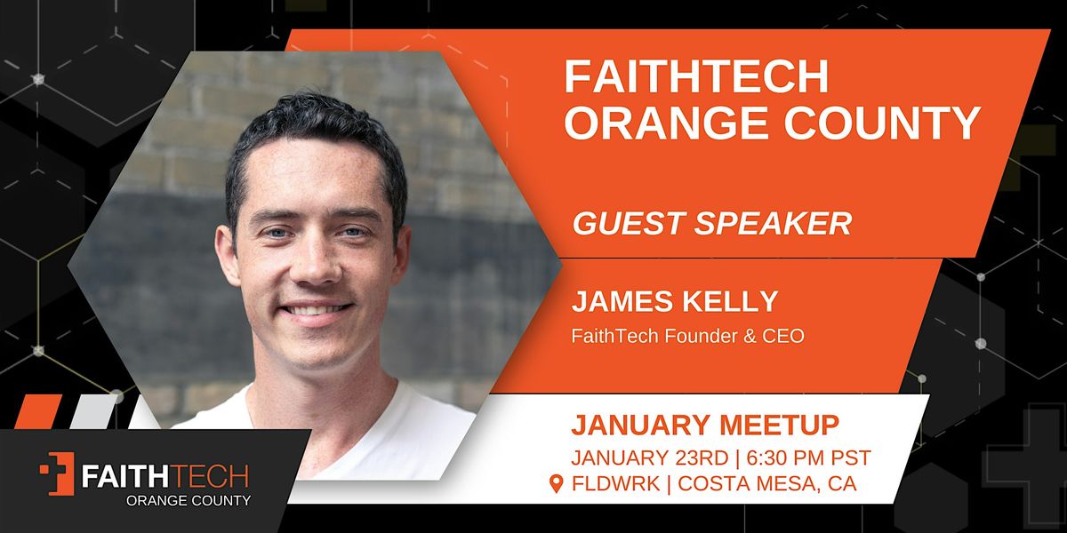 Kickoff 2025 with FaithTech OC & James Kelly