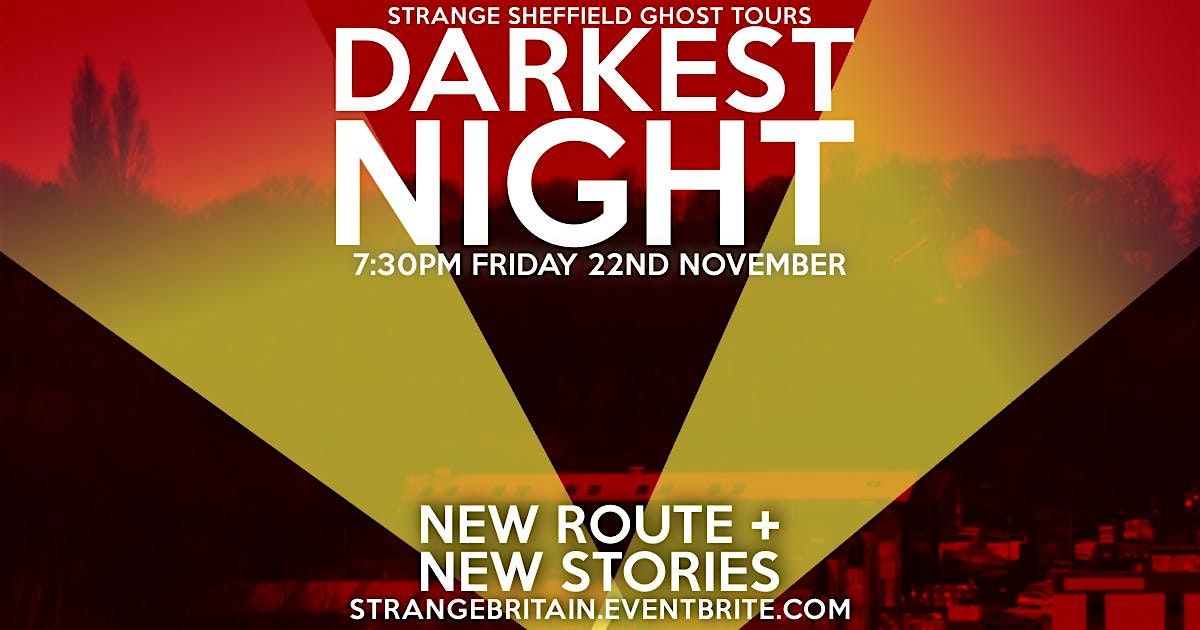 Strange  Sheffield Ghost Tours: All New Darkest Night City Centre 22\/11\/24