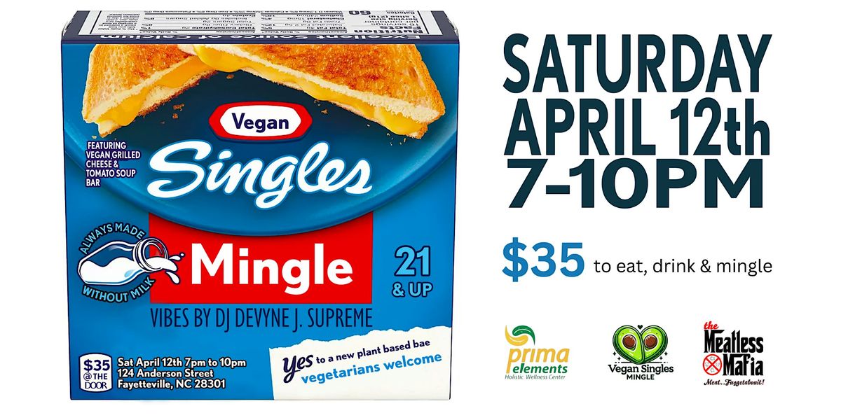 Vegan Singles Mingle - Grilled Cheese Edition