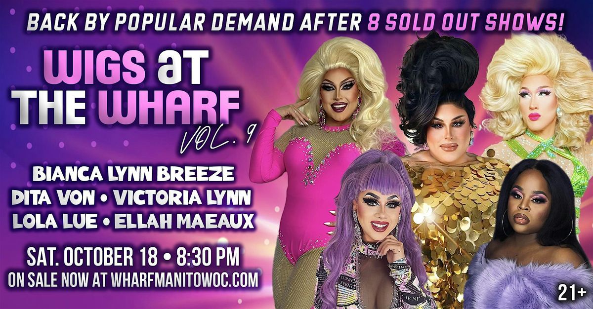 Wigs at The Wharf - Vol. 9