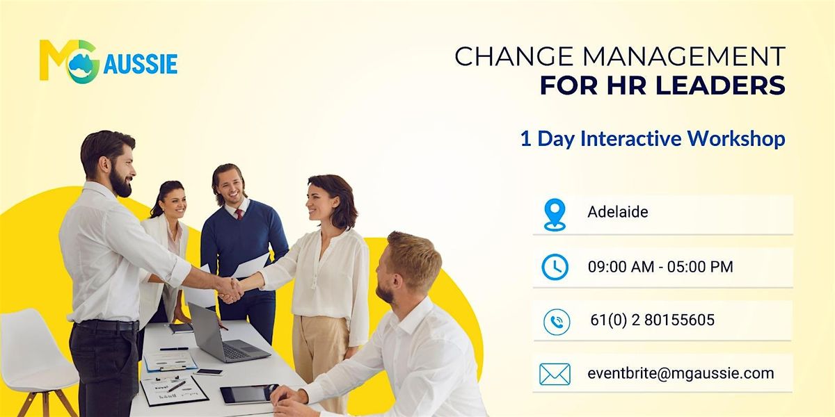 Change Management for HR Leaders \u2013 1 Day Interactive Workshop in Adelaide
