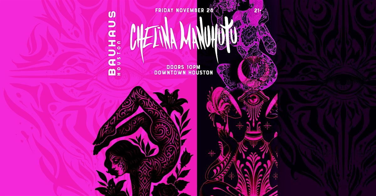 CHELINA MANAHUTU @ Bauhaus Houston