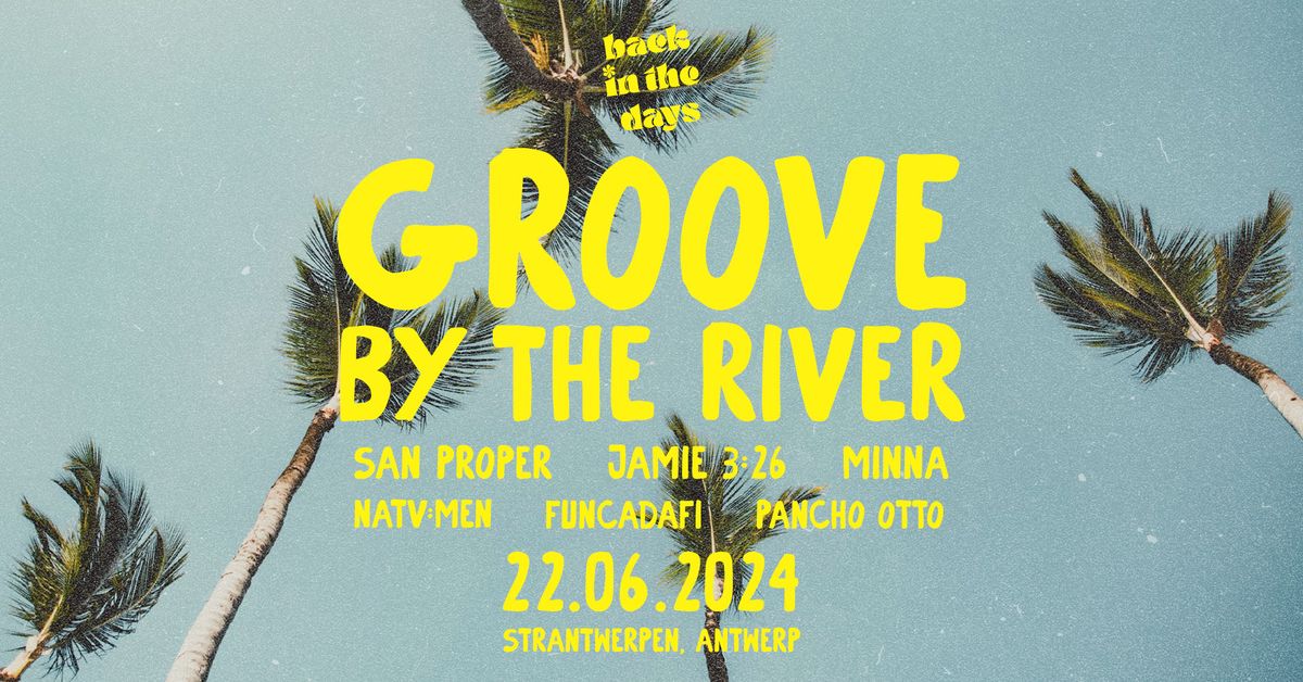 GROOVE BY THE RIVER