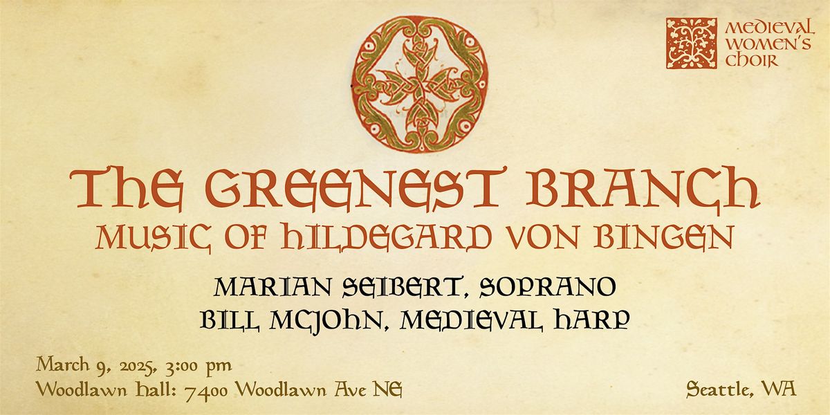 The Greenest Branch: Music of Hildegard von Bingen