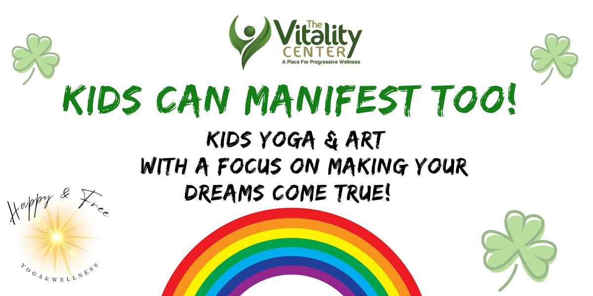 Kids Can Manifest Too! Kids Yoga & Art