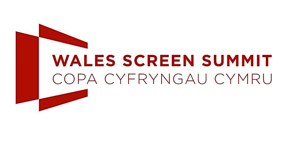 Wales Screen Summit \/ Copa Cyfryngau Cymru