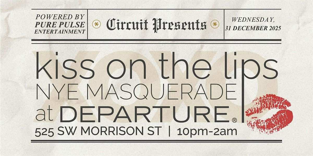 KISS ON THE LIPS - DEPARTURE NYE