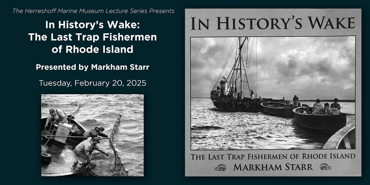 In History's Wake: The Last Trap Fishermen of Rhode Island