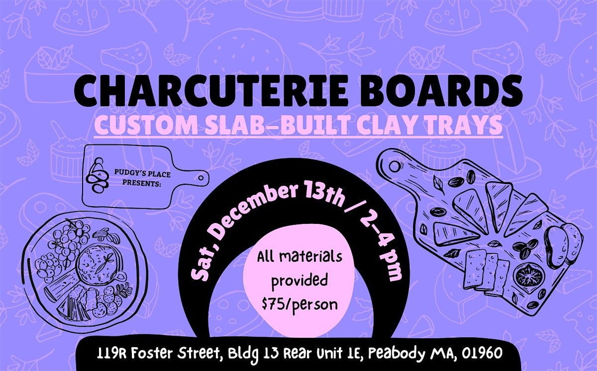 Custom Charcuterie Boards Ceramic(Clay) 12\/13 from 2-4pm
