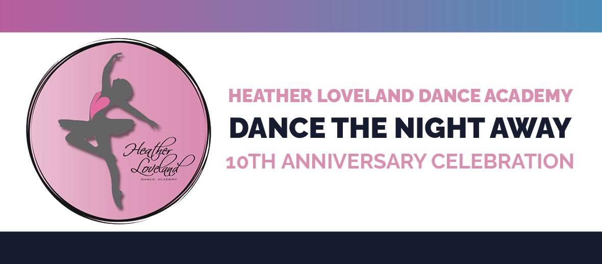 Heather Loveland Dance Academy 10th Annual Spring Concert - NIGHT 1