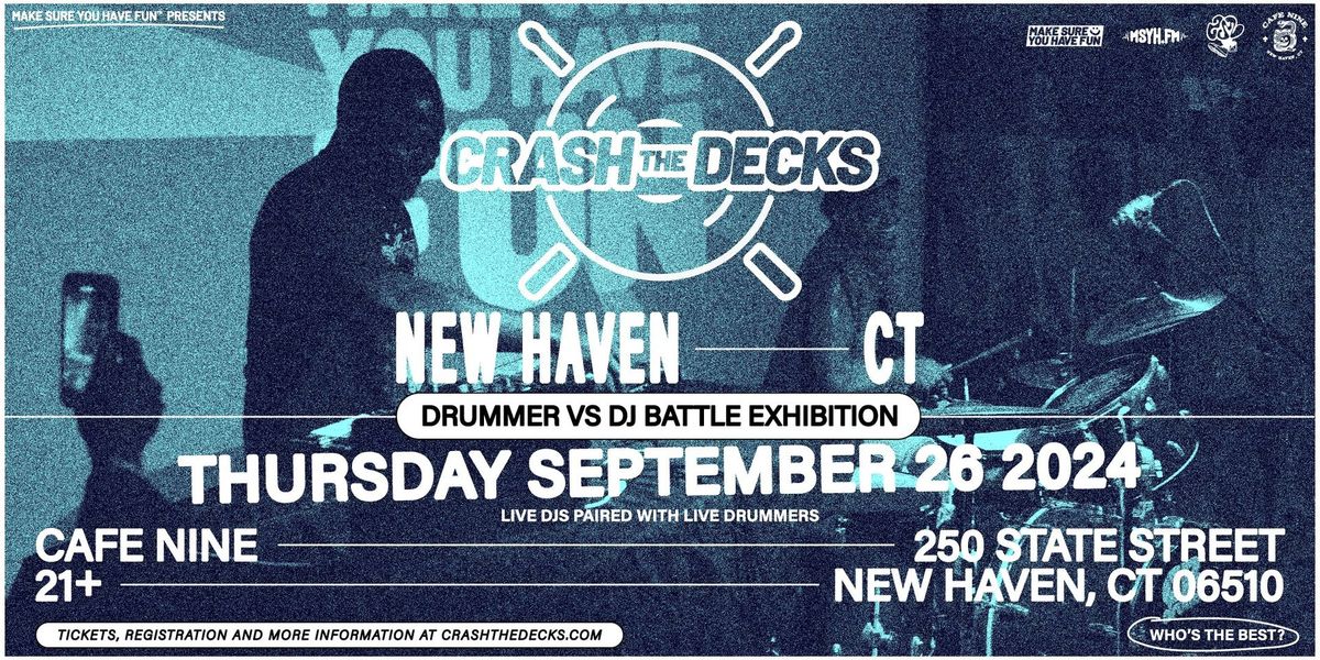 Crash the Decks: Drummer vs DJ Exhibition 2024 - New Haven, CT 