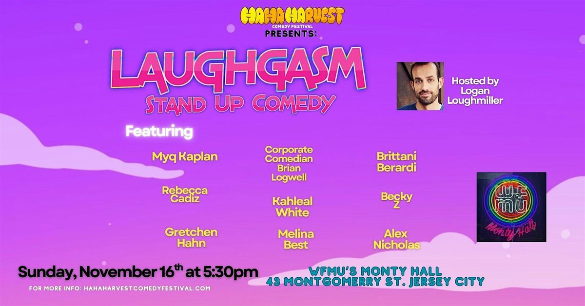 Ha Ha Harvest Comedy Festival Presents: Laughgasm!