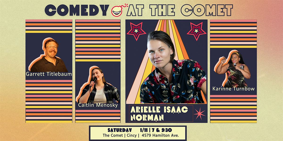 Comedy At The Comet | ARIELLE ISAAC NORMAN