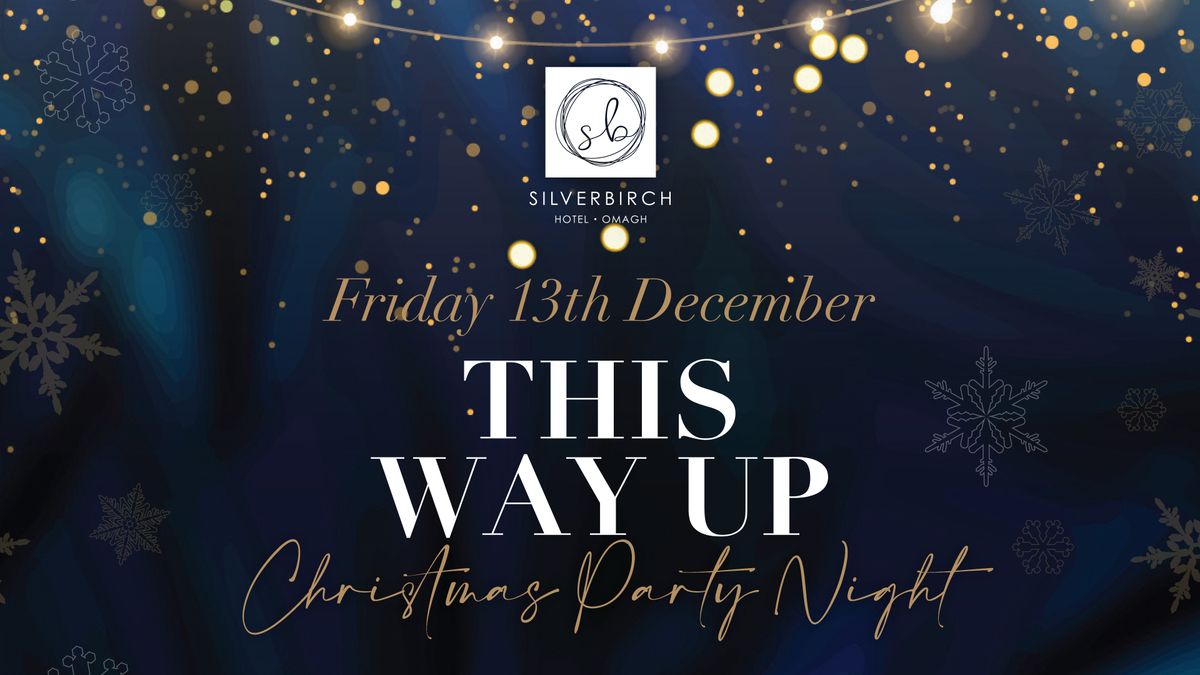 This Way Up - Christmas Party Night