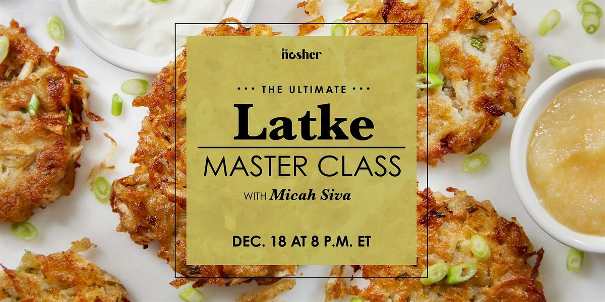 The Ultimate Latke Master Class