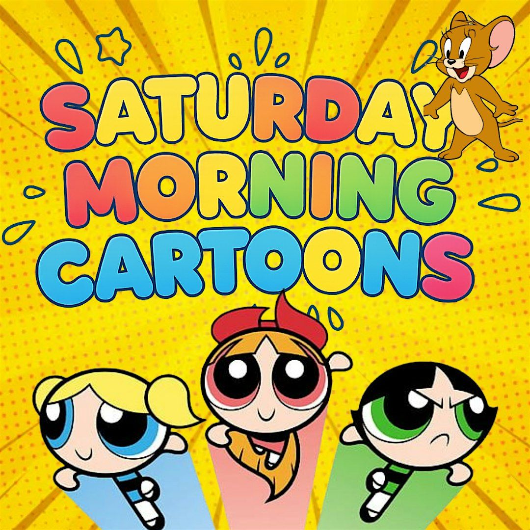 Saturday Morning Cartoons