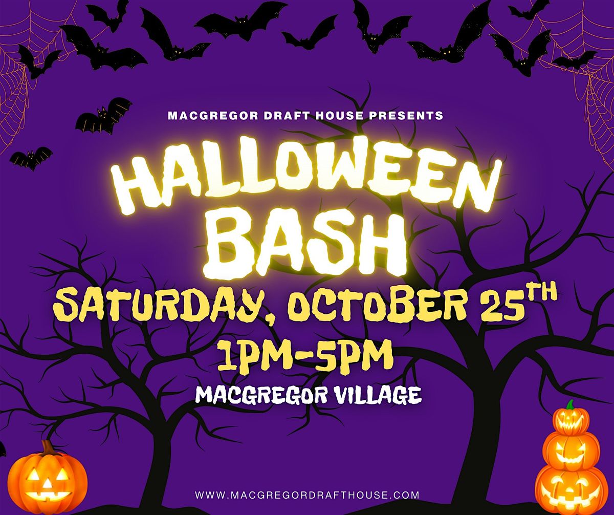 Halloween Bash at MacGregor Village Saturday October 25th