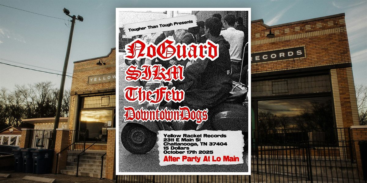 No Guard \/ SIKM \/ The Few \/ Downtown Dogs - Live at Yellow Racket!