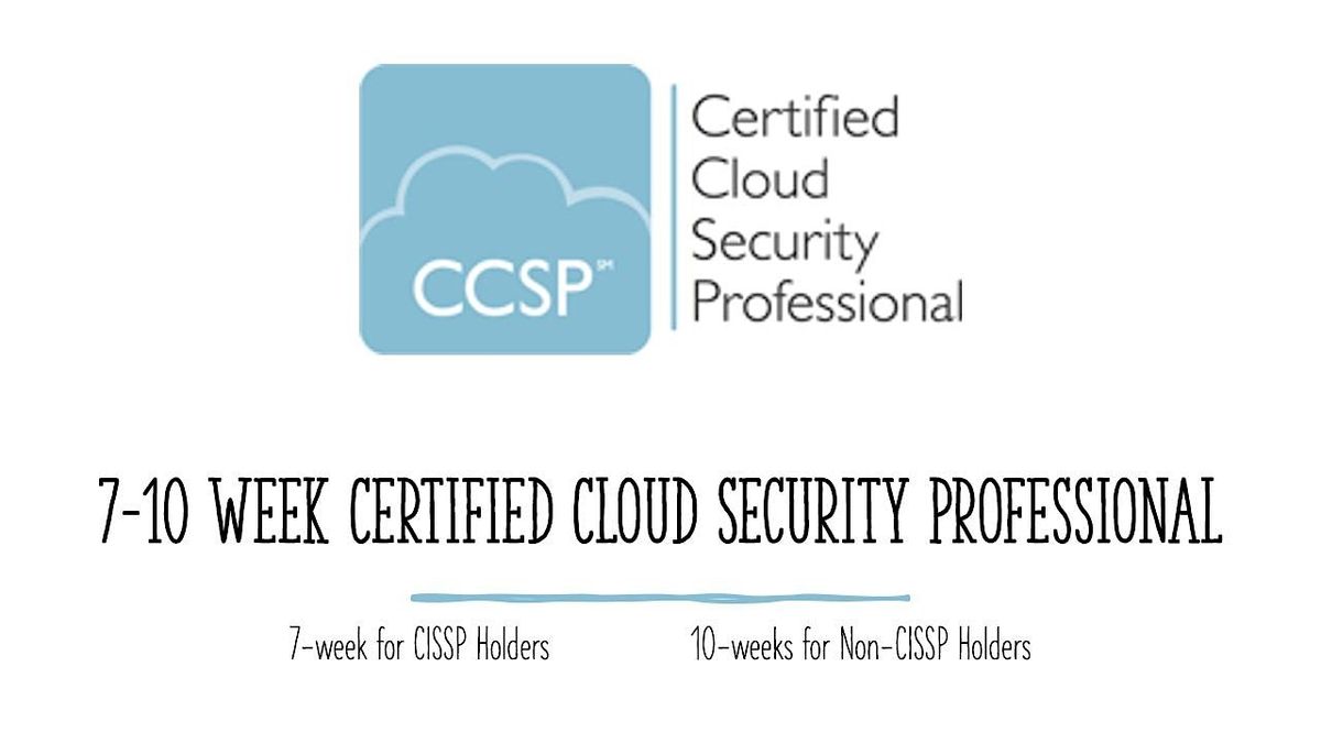 7-10 week Certified Cloud Security Professional