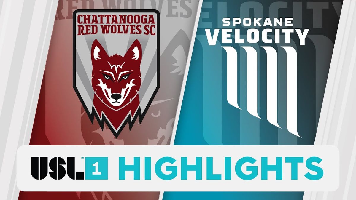 Spokane Velocity FC vs. Chattanooga Red Wolves SC
