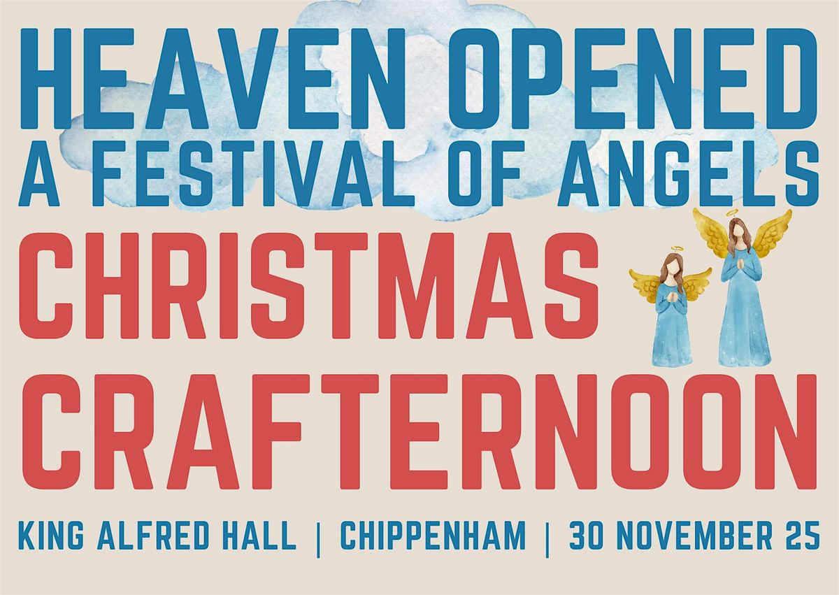 Christmas Crafternoon for the Festival of Angels