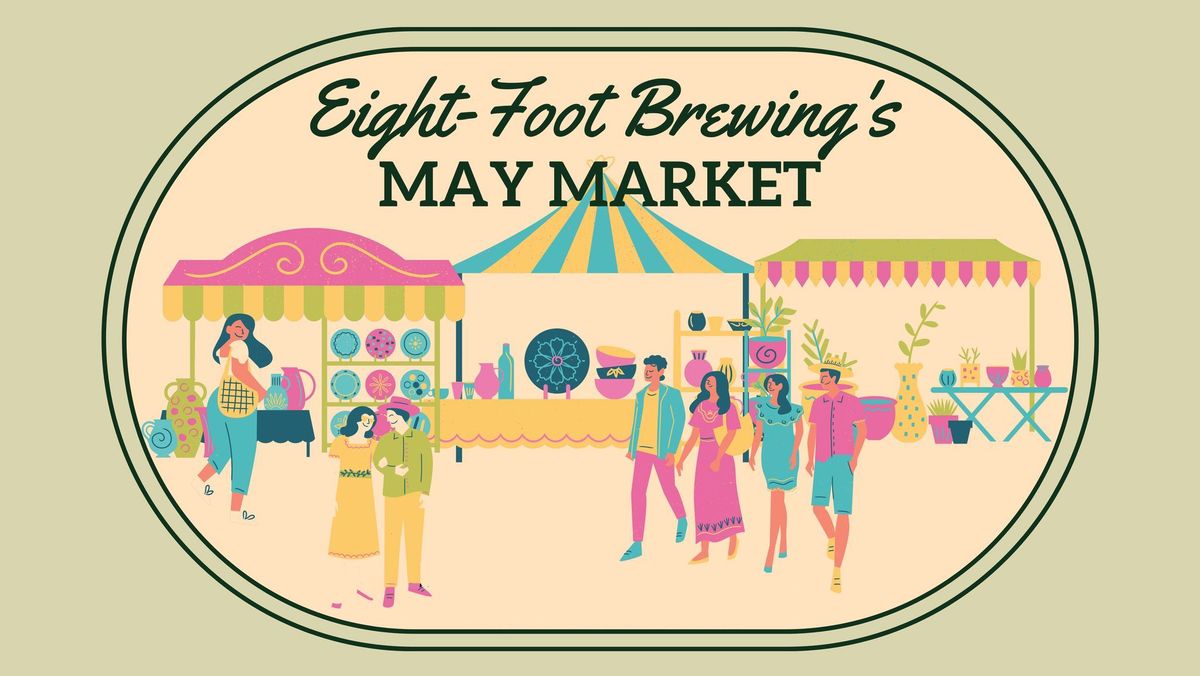 May Market at Eight-Foot Brewing