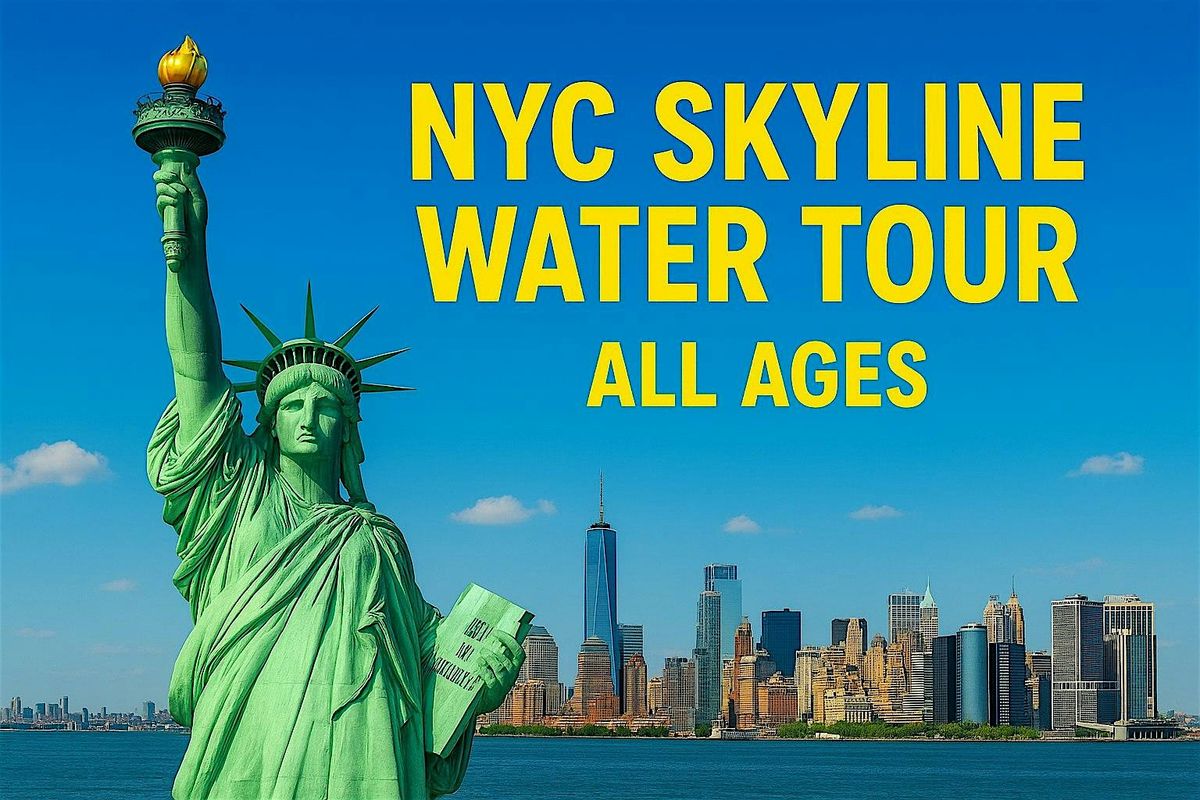 NYC SKYLINE WATER TOUR ALL AGES 2025