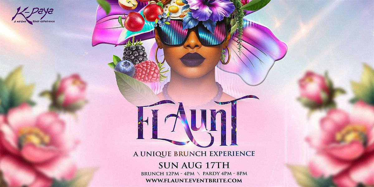 F L A U N T - A Unique Brunch Experience