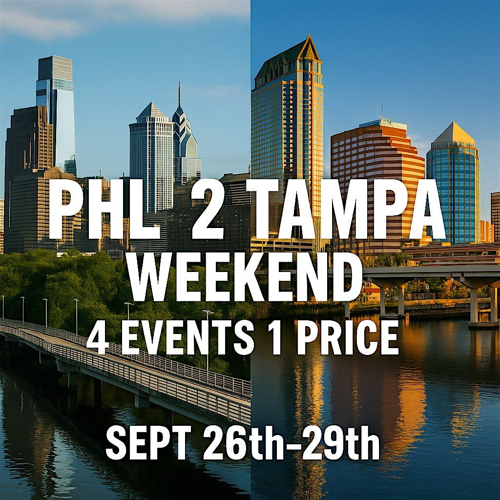Philly 2 Tampa Weekend