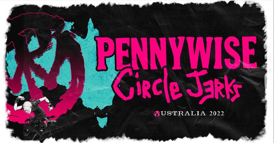 Pennywise with Circle Jerks | Adelaide