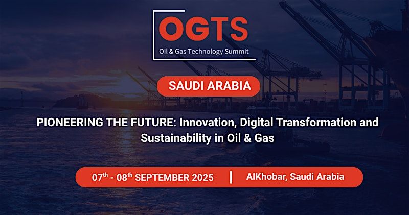 OIL AND GAS TECHNOLY SUMMIT - SAUDI ARABIA