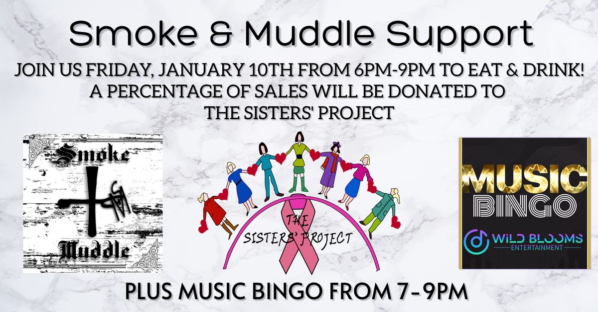 Smoke & Muddle Support The Sisters' Project