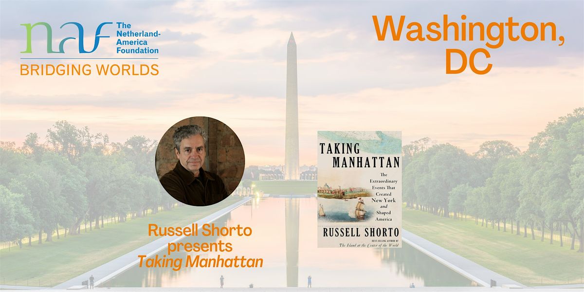 NAF-Washington DC: Russell Shorto Presents Taking Manhattan