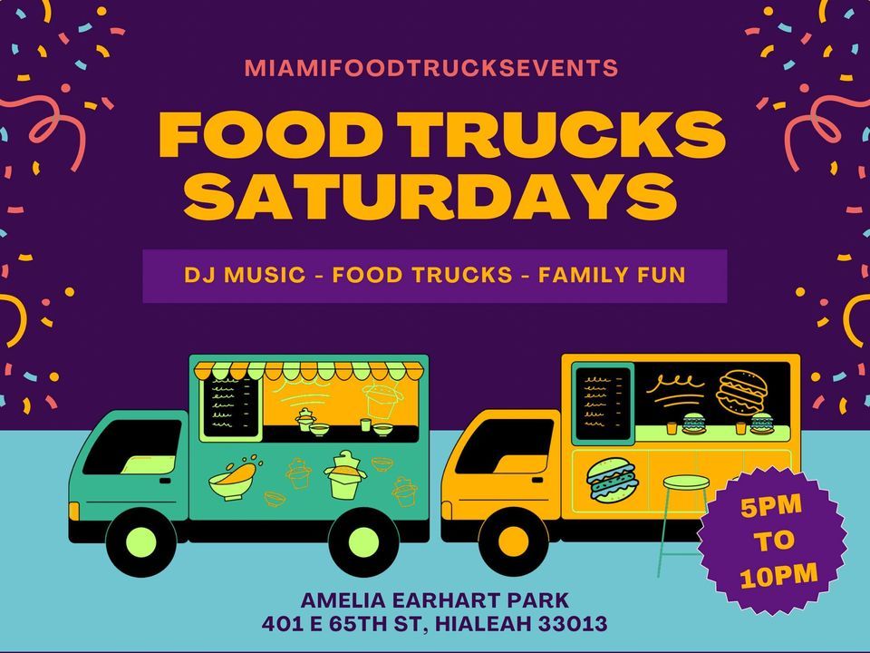 Food Trucks Saturdays At Amelia Earhart Park