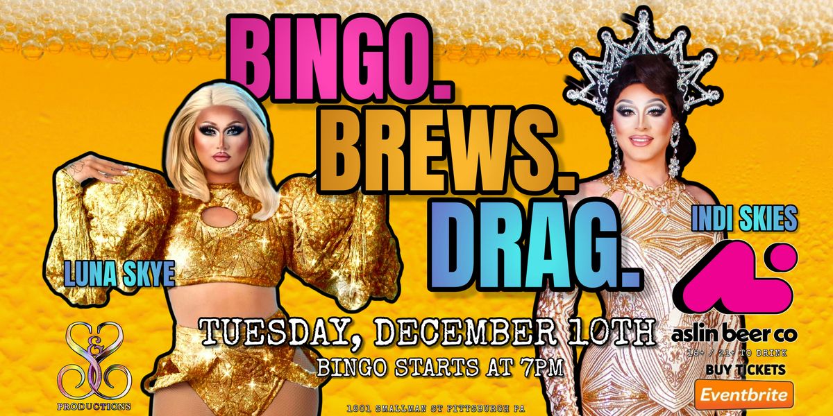 BINGO. BREWS. DRAG. AT ASLIN BEER CO - DEC