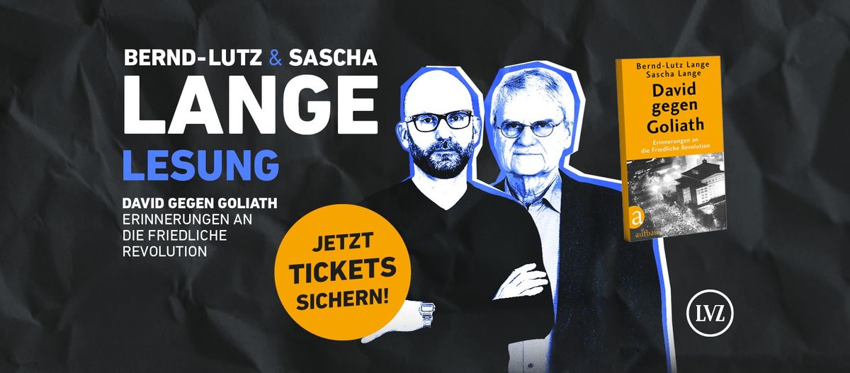 Lesung Bernd-Lutz & Sascha Lange: David gegen Goliath - Erinnerungen an die friedliche Revolution