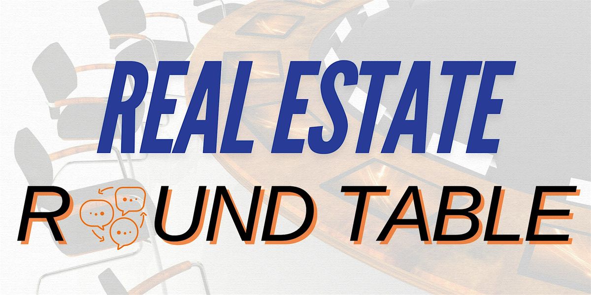 Real Estate Round Table