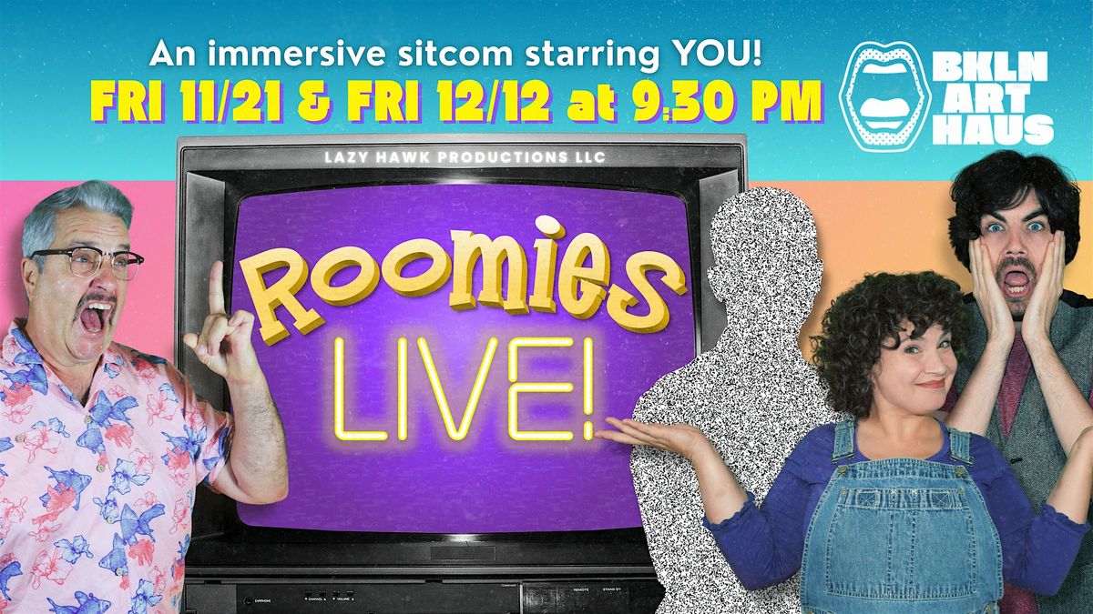 Roomies LIVE!
