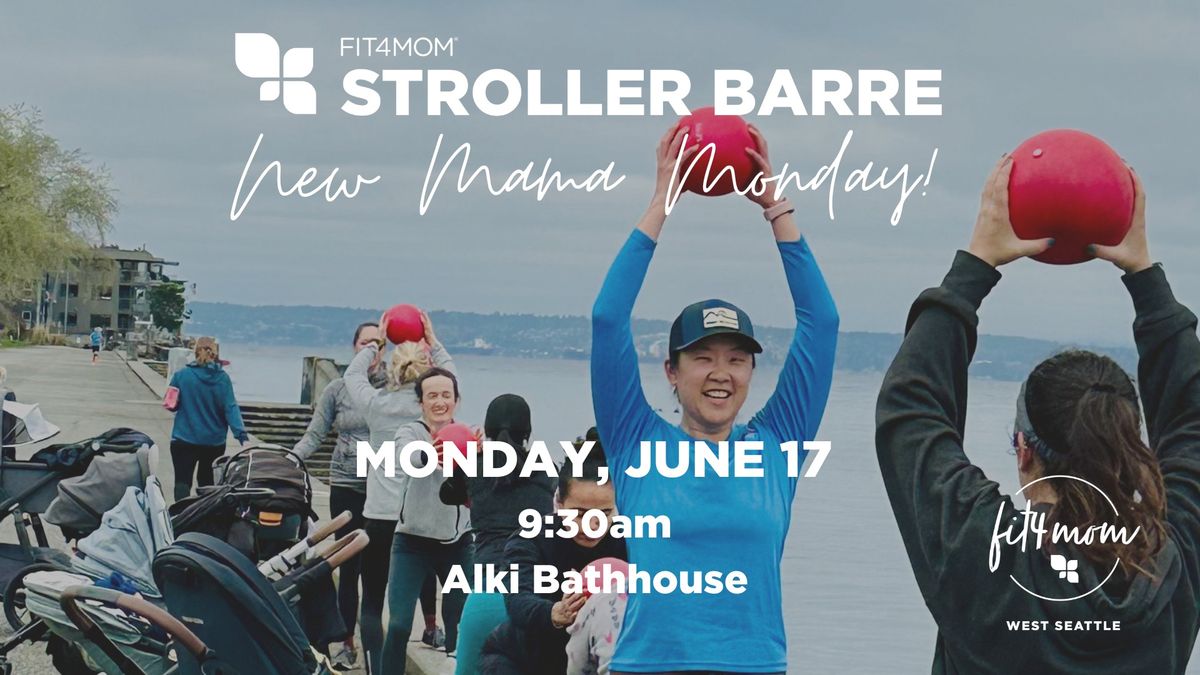 FREE New Mama Monday Stroller Barre class