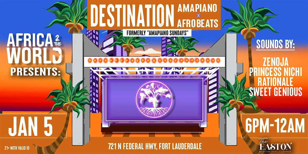 Destination Amapiano x Afrobeats (AMAPIANO SUNDAYS)