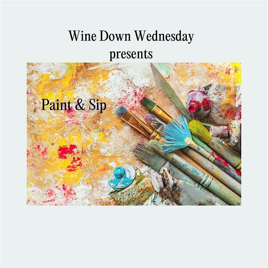 Wine Down Wednesday presents Paint & Sip