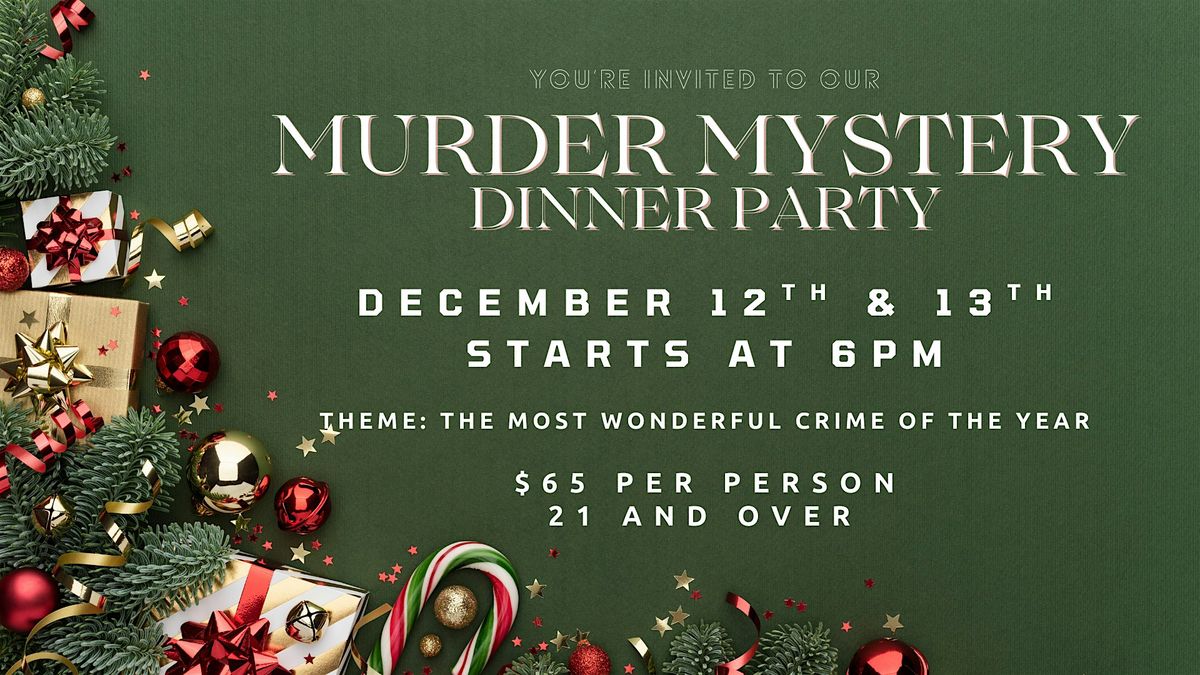 M**der Mystery Dinner - December 13th