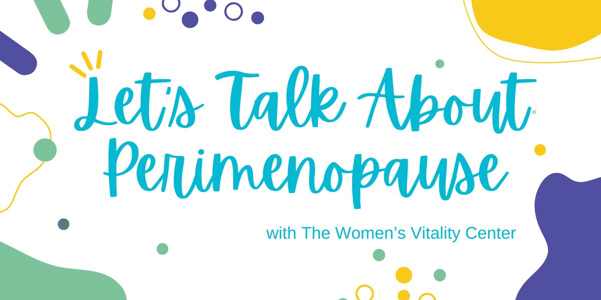 Let's Talk About Perimenopause