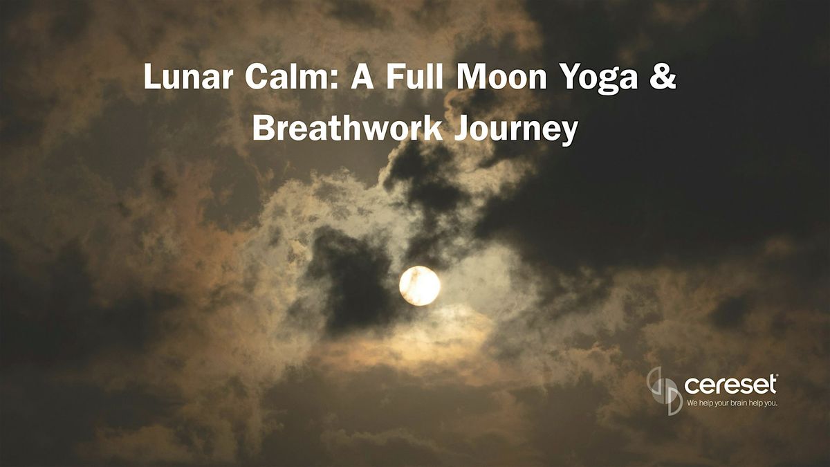 Lunar Calm: A Full Moon Yoga & Breathwork Journey