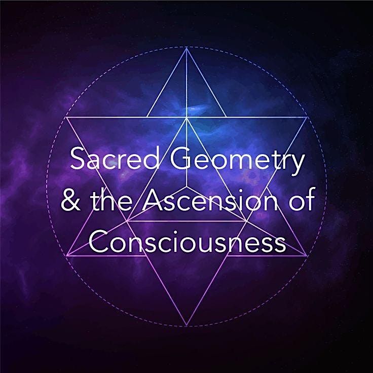 Sacred Geometry & The Ascension of Consciousness