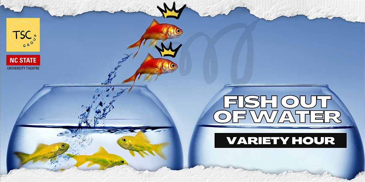 Fish Out of Water - Triangle Sketch Comedy Variety Show